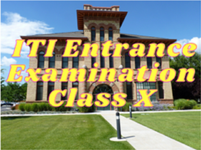 ITI Entrance Examination - Class X